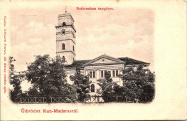 Üdvözlet Kun-Madarasról. Református templom.