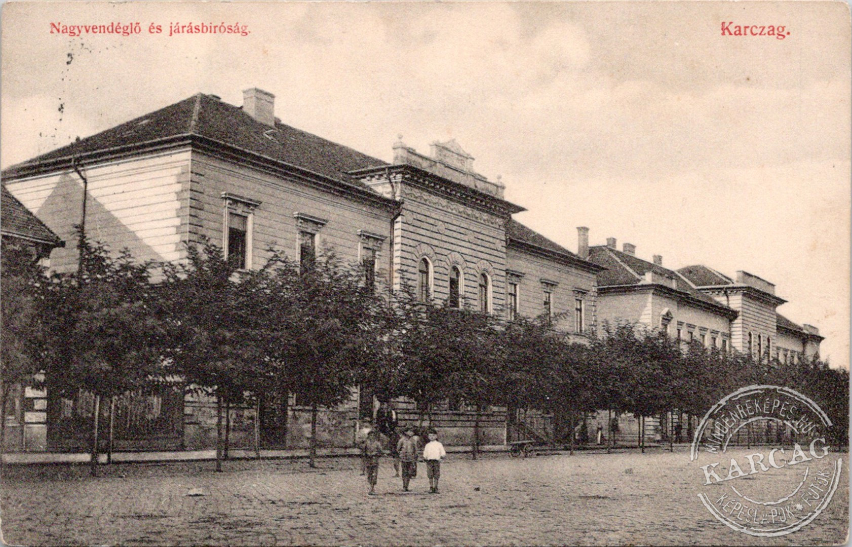 Nagyvendéglő és járásbiróság. Karczag.