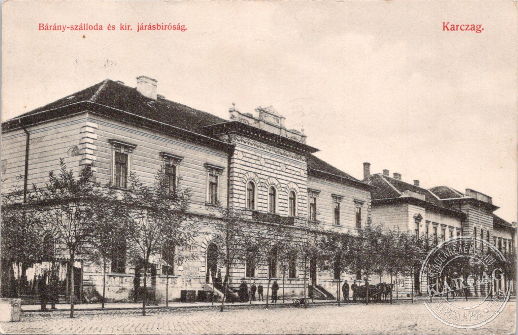 Bárány-szálloda és kir. járásbiróság. Karczag.
