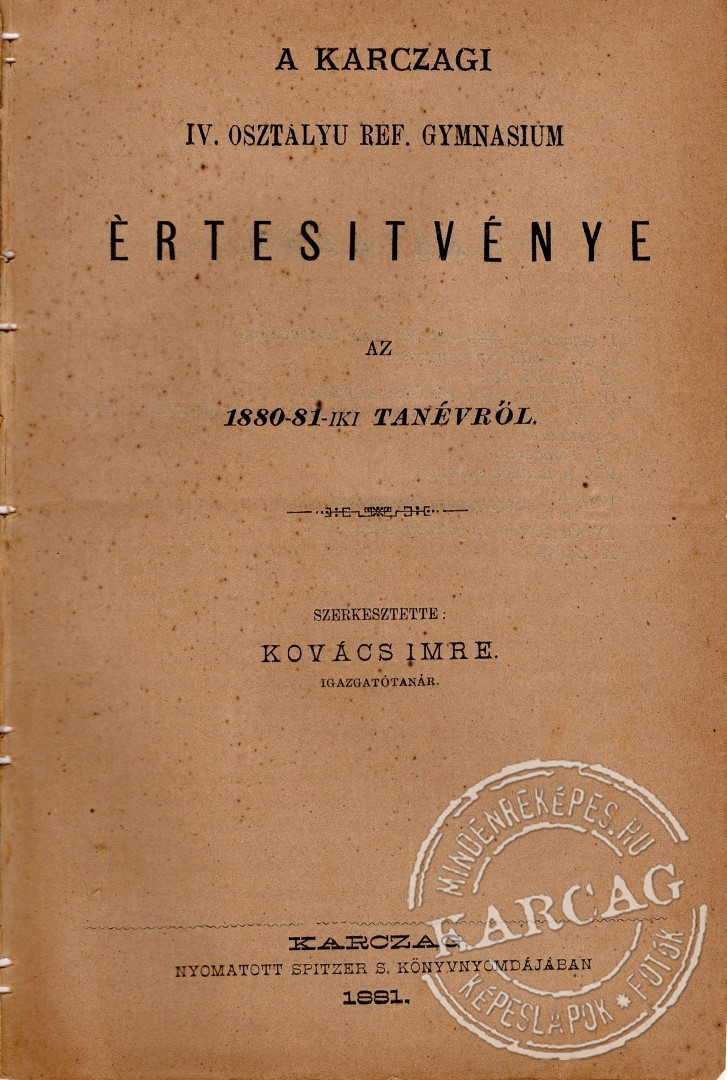 A KARCZAGI REF. GYMNASIUM ÉRTESITVÉNYE - 1881
